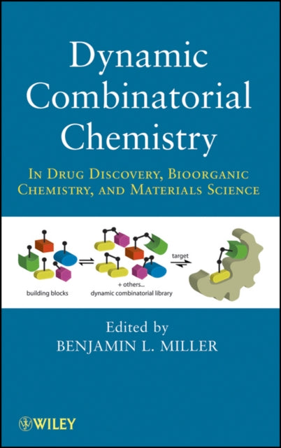 Book cover of: Dynamic Combinatorial Chemistry. By: Benjamin L. Miller