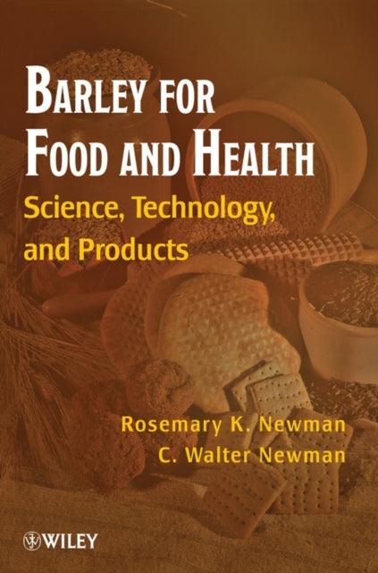 Book cover of: Barley for Food and Health. By: Rosemary K. Newman