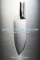 Book cover of: Leadership Lessons From a Chef. By: Charles M. Carroll, Charles A. Carroll