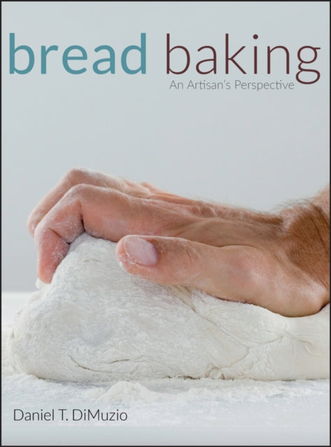 Book cover of: Bread Baking. By: Daniel T. DiMuzio