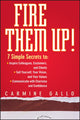 Book cover of: Fire Them Up!. By: Carmine Gallo