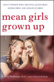Book cover of: Mean Girls Grown Up. By: Cheryl Dellasega