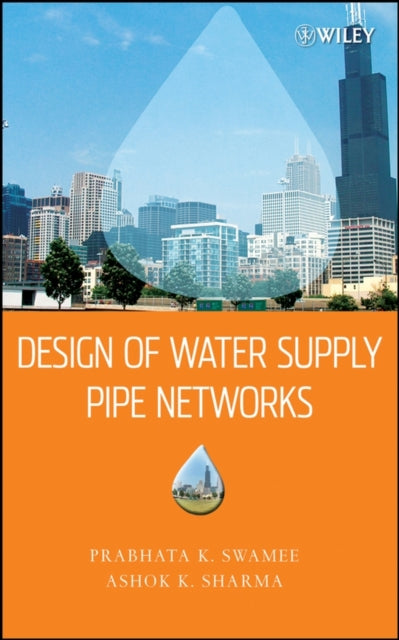 Book cover of: Design of Water Supply Pipe Networks. By: Prabhata K. Swamee