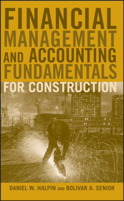 Book cover of: Financial Management and Accounting Fundamentals for Construction. By: Daniel W. Halpin