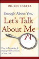 Enough About You, Let's Talk About Me