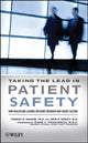 Book cover of: Taking the Lead in Patient Safety. By: Thomas R. Krause