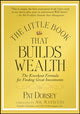 Book cover of: Little Book That Builds Wealth. By: Pat Dorsey