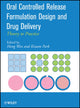 Book cover of: Oral Controlled Release Formulation Design and Drug Delivery. By: Hong Wen
