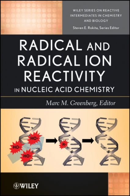 Book cover of: Radical and Radical Ion Reactivity in Nucleic Acid Chemistry