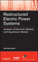 Book cover of: Restructured Electric Power Systems. By: Xiao-Ping Zhang