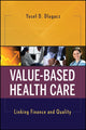 Book cover of: Value Based Health Care. By: Yosef D. Dlugacz