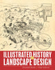 Book cover of: Illustrated History of Landscape Design. By: Elizabeth Boults