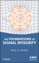 Book cover of: Foundations of Signal Integrity. By: Paul G. Huray