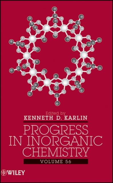 Book cover of: Progress in Inorganic Chemistry, Volume 56. By: Kenneth D. Karlin