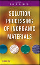 Book cover of: Solution Processing of Inorganic Materials