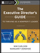 Book cover of: Executive Director's Guide to Thriving as a Nonprofit Leader. By: Mim Carlson
