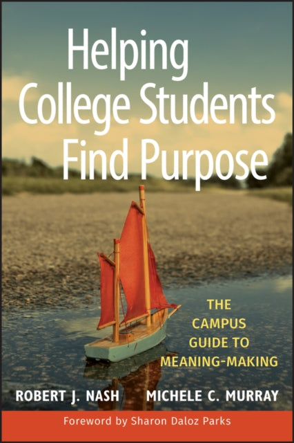 Book cover of: Helping College Students Find Purpose. By: Robert J. Nash