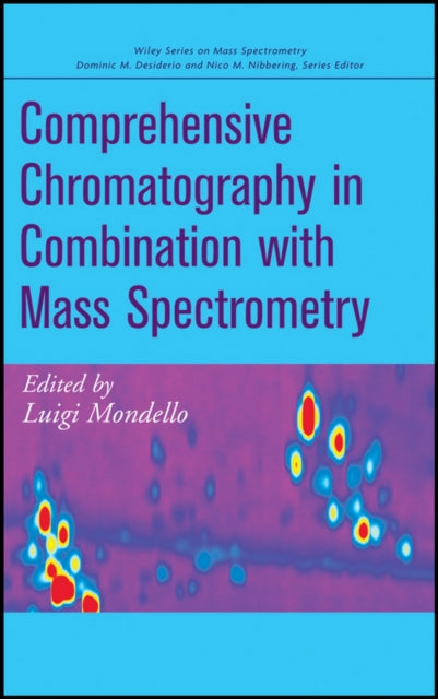 Book cover of: Comprehensive Chromatography in Combination with Mass Spectrometry. By: Luigi Mondello