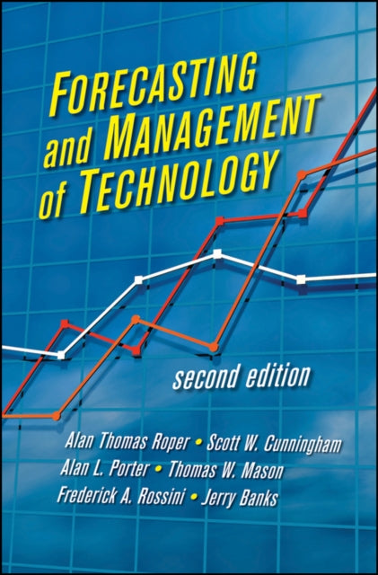 Book cover of: Forecasting and Management of Technology. By: A. T. Roper