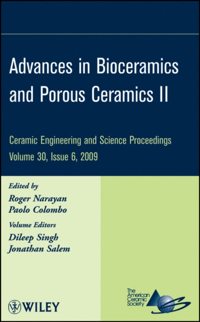 Book cover of: Advances in Bioceramics and Porous Ceramics II, Volume 30, Issue 6. By: International Conference on Advanced Ceramics and Composites (33rd 2009 Daytona Beach, Fla.)