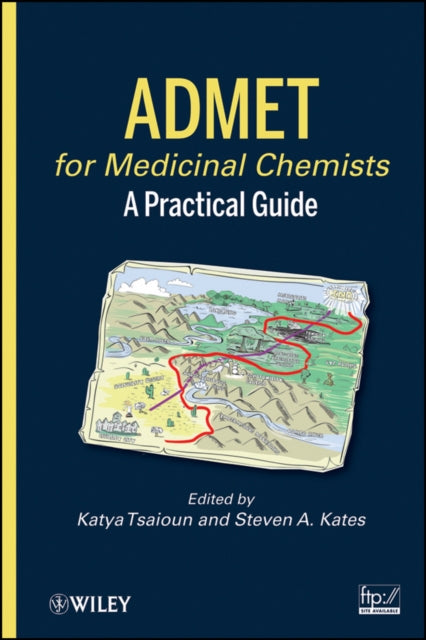 Book cover of: ADMET for Medicinal Chemists. By: Katya Tsaioun