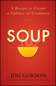 Book cover of: Soup. By: Jon Gordon