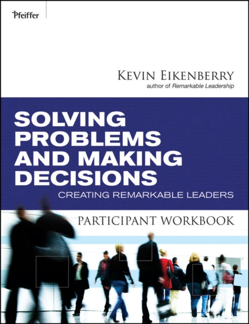 Book cover of: Solving Problems and Making Decisions Participant Workbook