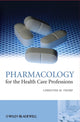 Book cover of: Pharmacology for the Health Care Professions. By: Christine Thorp