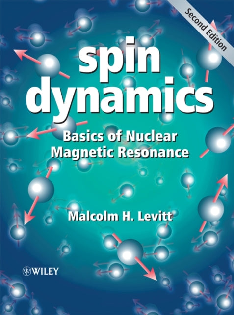 Book cover of: Spin Dynamics. By: Malcolm H. Levitt
