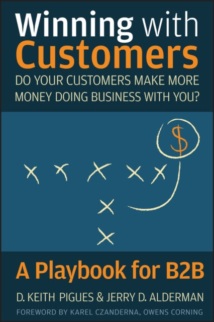 Book cover of: Winning with Customers. By: D. Keith Pigues, Jerry D. Alderman