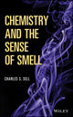 Book cover of: Chemistry and the Sense of Smell. By: Charles S. Sell
