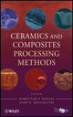 Book cover of: Ceramics and Composites Processing Methods. By: Narottam P. Bansal