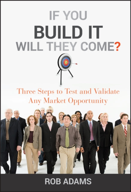 Book cover of: If You Build It Will They Come?. By: Rob Adams