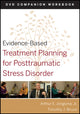 Book cover of: Evidence-Based Treatment Planning for Posttraumatic Stress Disorder, DVD Companion Workbook