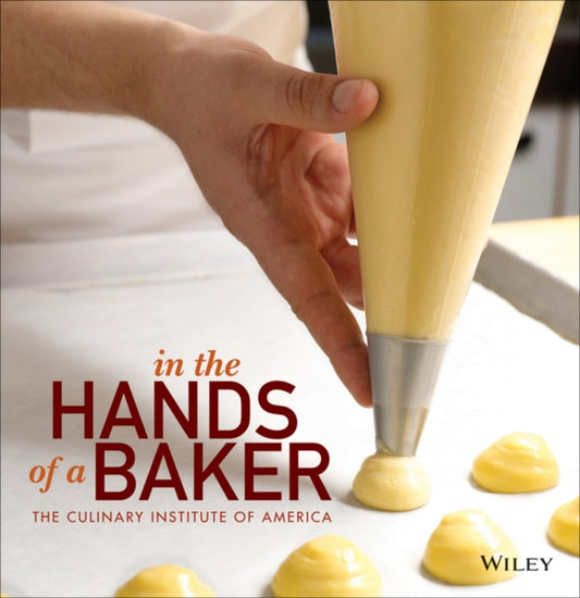 Book cover of: In the Hands of a Baker. By: Culinary Institute of America