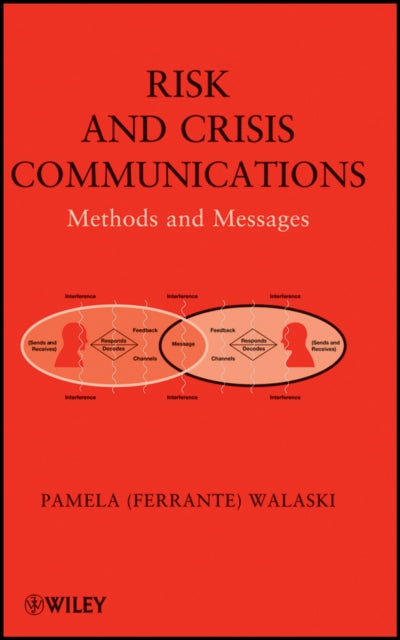 Book cover of: Risk and Crisis Communications. By: Pamela Walaski