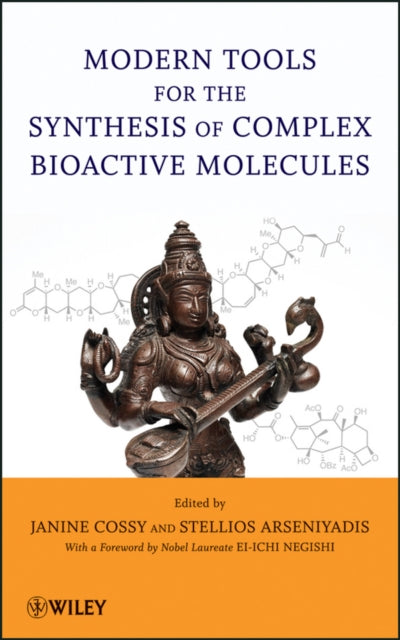 Book cover of: Modern Tools for the Synthesis of Complex Bioactive Molecules. By: S. Arseniyadis