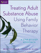 Book cover of: Treating Adult Substance Abuse Using Family Behavior Therapy. By: Brad Donohue