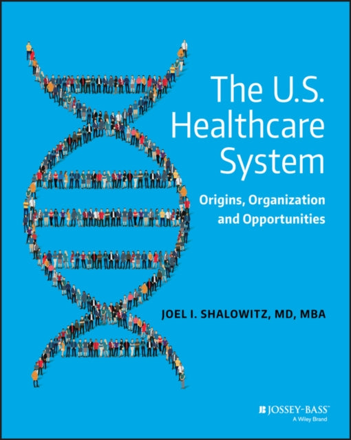 Book cover of: U.S. Healthcare System. By: Joel Shalowitz