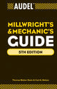 Book cover of: Audel Millwrights and Mechanics Guide. By: Thomas B. Davis