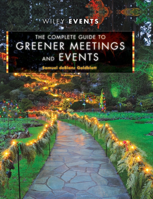 Book cover of: Complete Guide to Greener Meetings and Events. By: Samuel Goldblatt