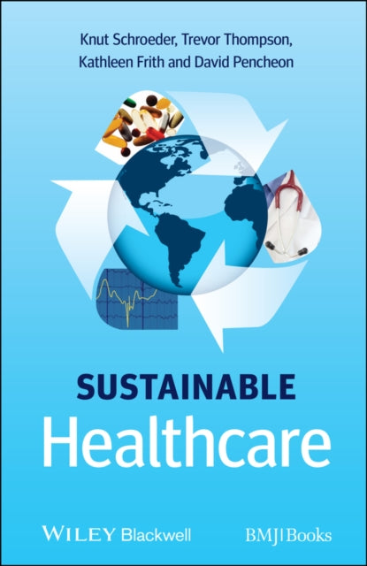 Book cover of: Sustainable Healthcare. By: Knut Schroeder