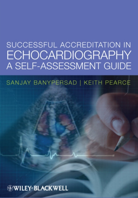Book cover of: Successful Accreditation in Echocardiography. By: Sanjay M. Banypersad