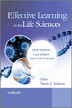 Book cover of: Effective Learning in the Life Sciences. By: David J. Adams
