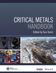 Book cover of: Critical Metals Handbook
