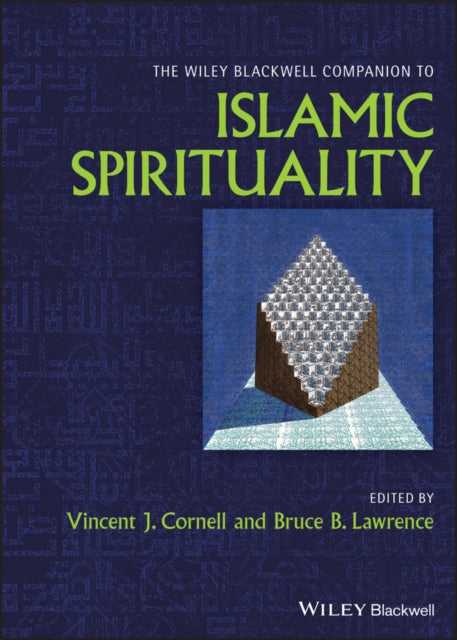 Book cover of: Wiley Blackwell Companion to Islamic Spirituality. By: Cornell