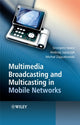 Book cover of: Multimedia Broadcasting and Multicasting in Mobile Networks. By: Grzegorz Iwacz
