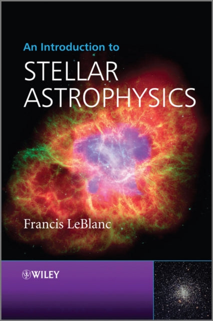 Book cover of: Introduction to Stellar Astrophysics. By: Francis LeBlanc