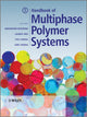 Book cover of: Handbook of Multiphase Polymer Systems, 2 Volume Set. By: Abderrahim Boudenne