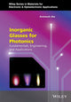 Book cover of: Inorganic Glasses for Photonics. By: Animesh Jha